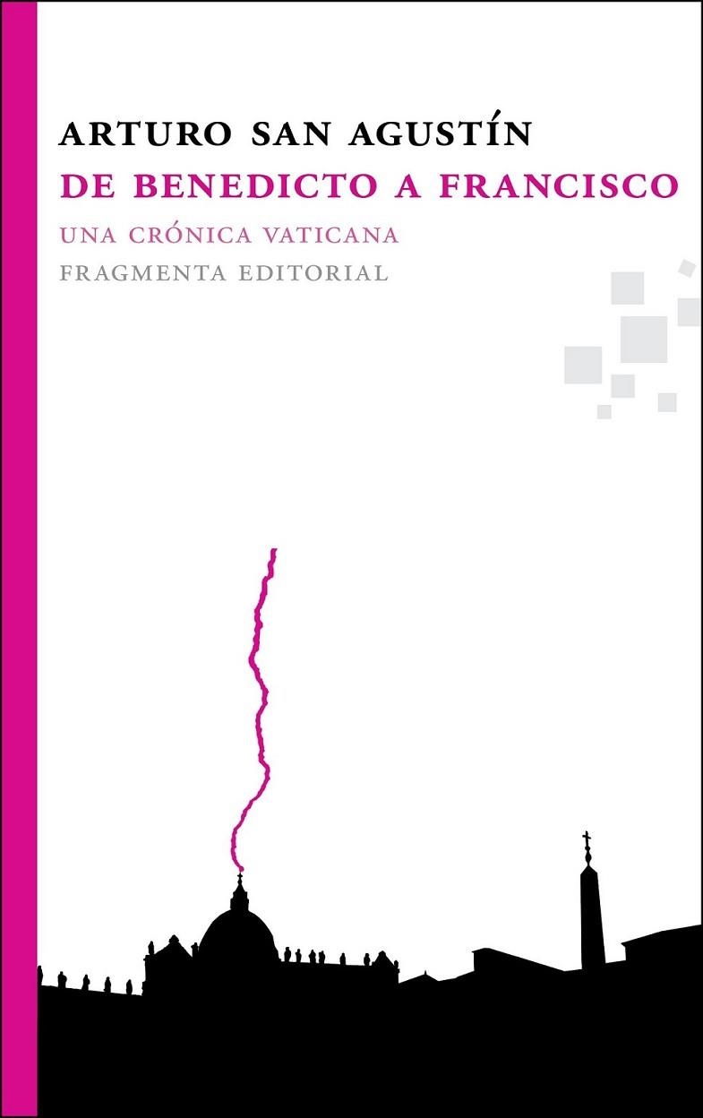 De Benedicto a Francisco | 9788492416721 | San Agustín Garasa, Arturo | Librería Castillón - Comprar libros online Aragón, Barbastro