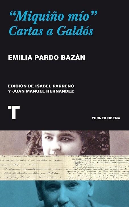 "Miquiño mío" : Cartas a Galdós | 9788415832041 | Pardo Bazán, Emilia | Librería Castillón - Comprar libros online Aragón, Barbastro