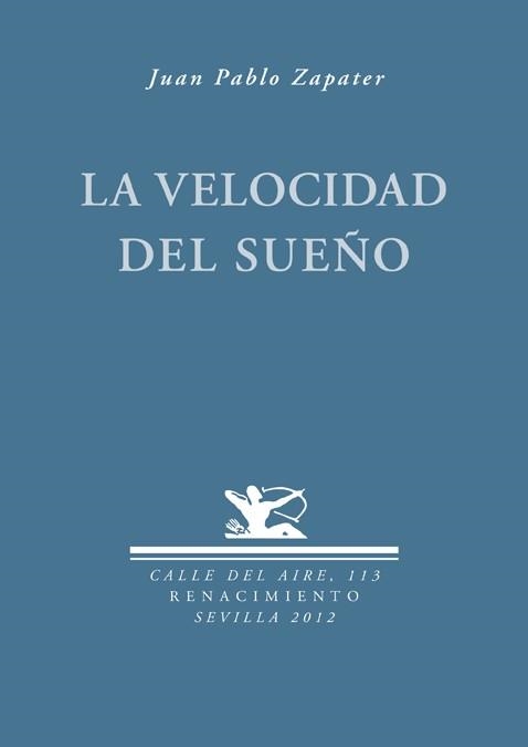 La velocidad del sueño | 9788484727385 | Zapater, Juan Pablo | Librería Castillón - Comprar libros online Aragón, Barbastro