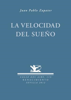 La velocidad del sueño | 9788484727385 | Zapater, Juan Pablo | Librería Castillón - Comprar libros online Aragón, Barbastro