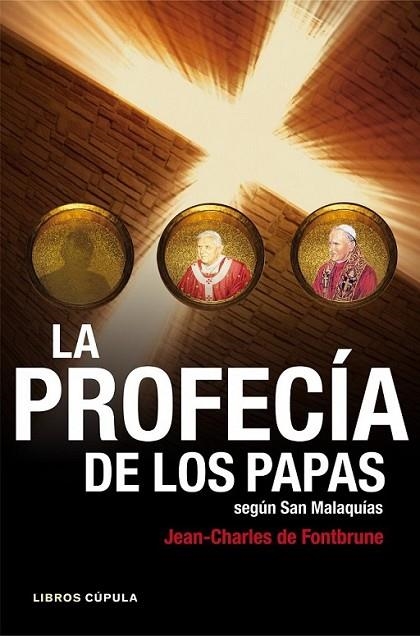 La profecía de los papas según san Malaquías | 9788448008758 | Fontbrune, Jean-Charles de | Librería Castillón - Comprar libros online Aragón, Barbastro