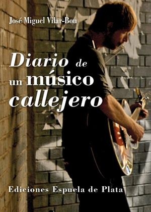Diario de un músico callejero | 9788415177753 | Vilar-Bou, José Miguel | Librería Castillón - Comprar libros online Aragón, Barbastro