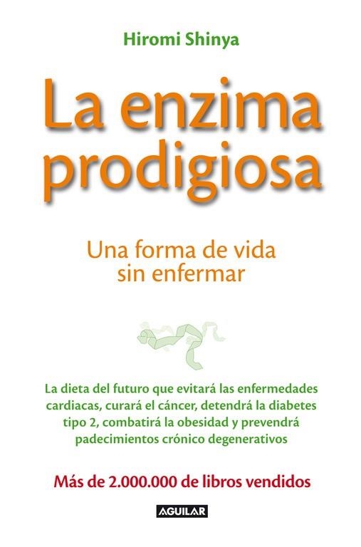 ENZIMA PRODIGIOSA, LA | 9788403013575 | Dr. Hiromi Shinya | Librería Castillón - Comprar libros online Aragón, Barbastro