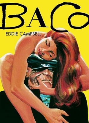 BACO | 9788415685111 | Campbell, Eddie | Librería Castillón - Comprar libros online Aragón, Barbastro