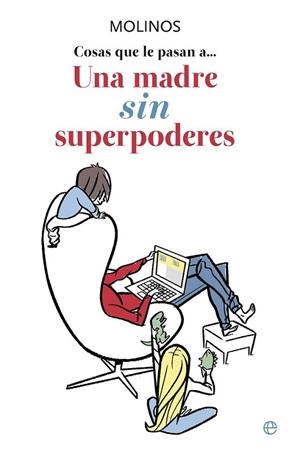 Una madre sin superpoderes | 9788499707976 | Ribera García-Rubio, Ana | Librería Castillón - Comprar libros online Aragón, Barbastro