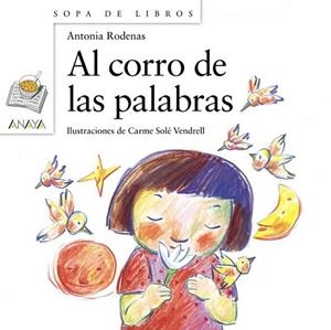 Al corro de las palabras | 9788467840407 | Rodenas, Antonia | Librería Castillón - Comprar libros online Aragón, Barbastro