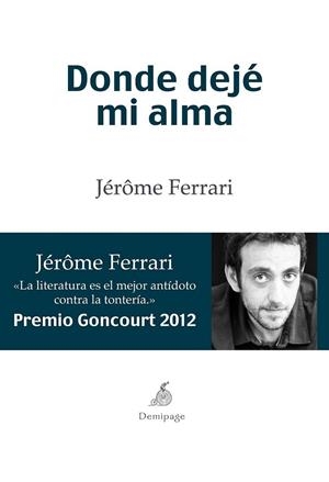 Donde dejé mi alma | 9788492719365 | Ferrari, Jérôme | Librería Castillón - Comprar libros online Aragón, Barbastro