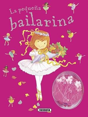 La pequeña bailarina | 9788467720747 | Susaeta, Equipo | Librería Castillón - Comprar libros online Aragón, Barbastro