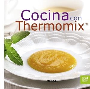 Cocina con Thermomix | 9788499281988 | Tikal, Equipo | Librería Castillón - Comprar libros online Aragón, Barbastro