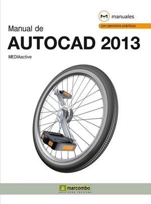 Manual de AutoCAD 2013 | 9788426718983 | MEDIAactive | Librería Castillón - Comprar libros online Aragón, Barbastro