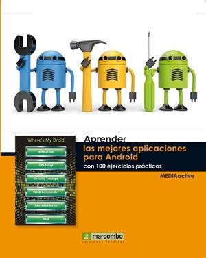 Aprender las Mejores Aplicaciones para Android con 100 Ejercicios Prácticos | 9788426718037 | MEDIAactive | Librería Castillón - Comprar libros online Aragón, Barbastro