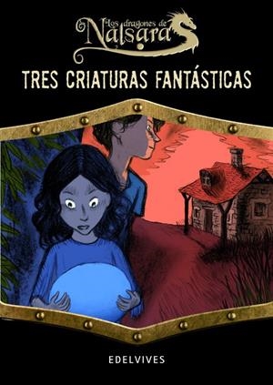 Tres criaturas fantasticas | 9788426389534 | Delval, Marie-Helene | Librería Castillón - Comprar libros online Aragón, Barbastro