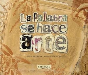 La Palabra se hace Arte (La Biblia Ilustrada) | 9788426389046 | Anónimo | Librería Castillón - Comprar libros online Aragón, Barbastro