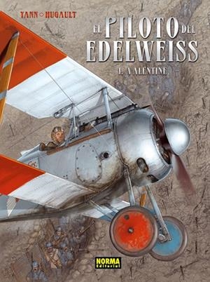 El piloto del Edelweiss 1 - Valentine | 9788467910964 | Yann; Hugault | Librería Castillón - Comprar libros online Aragón, Barbastro