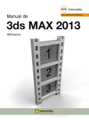 Manual de 3DS Max 2013 | 9788426718891 | MEDIAactive | Librería Castillón - Comprar libros online Aragón, Barbastro