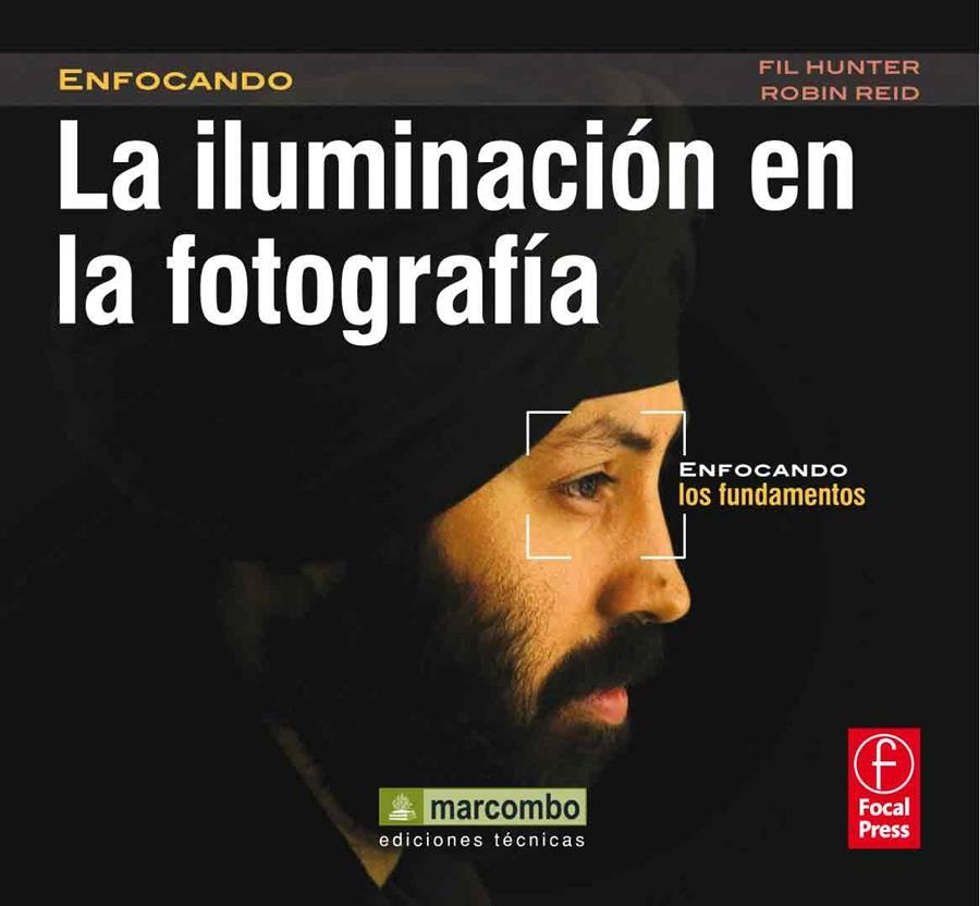 La Iluminación en la Fotografía | 9788426718181 | Hunter, Field; Reid, Robin | Librería Castillón - Comprar libros online Aragón, Barbastro