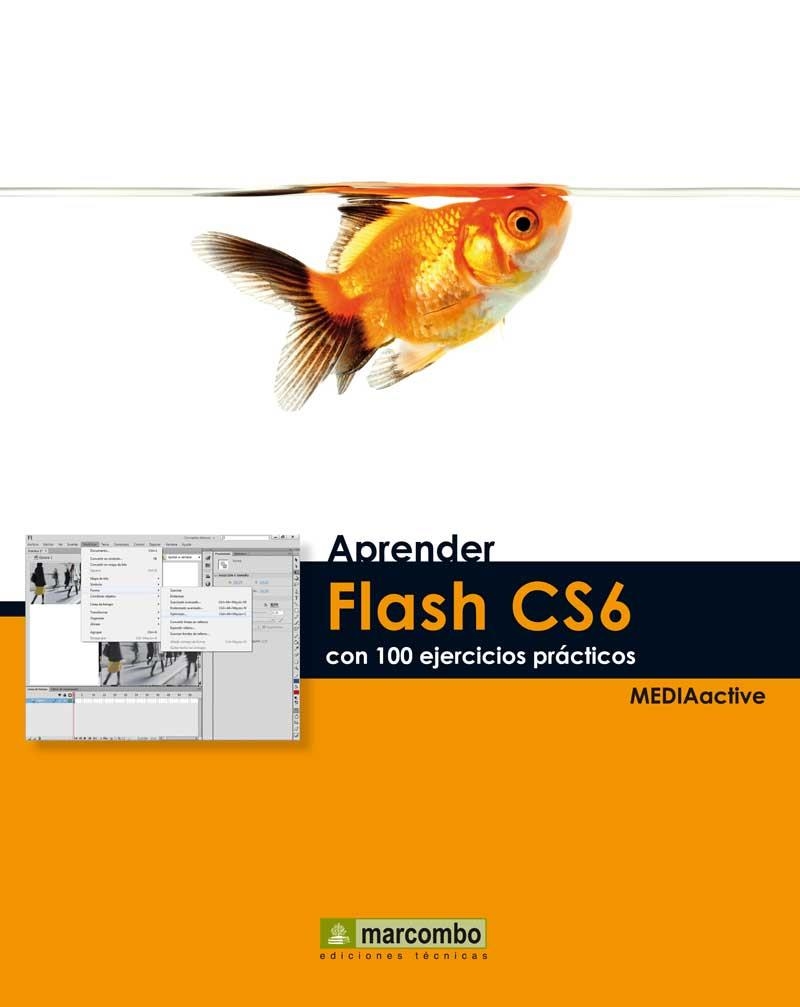 Aprender Flash CS6 con 100 ejercicios prácticos | 9788426718419 | MEDIAactive | Librería Castillón - Comprar libros online Aragón, Barbastro