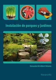 Instalacion de parques y jardines | 9788428332927 | GIL-ALBERT VELARDE, FERNANDO | Librería Castillón - Comprar libros online Aragón, Barbastro