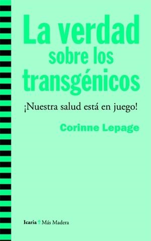 La verdad sobre los transgénicos | 9788498885019 | Lepage, Corinne | Librería Castillón - Comprar libros online Aragón, Barbastro