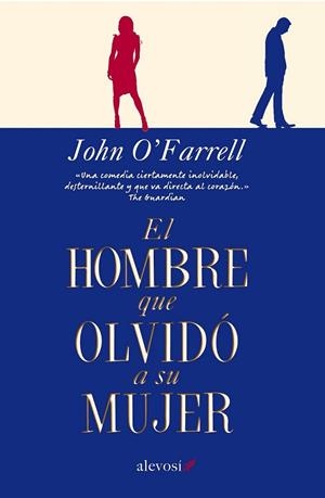 El hombre que olvidó a su mujer | 9788415608462 | O'Farrell, John | Librería Castillón - Comprar libros online Aragón, Barbastro