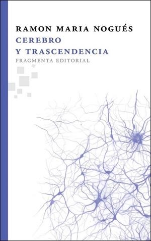 Cerebro y trascendencia | 9788492416653 | Nogués Carulla, Ramon M. | Librería Castillón - Comprar libros online Aragón, Barbastro