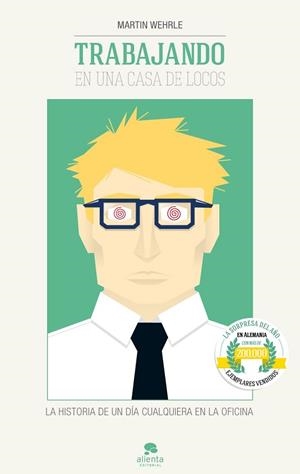 Trabajando en una casa de locos | 9788415678038 | Wehrle, Martín | Librería Castillón - Comprar libros online Aragón, Barbastro