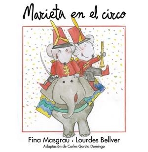 Marieta en el circo | 9788415554257 | Masgrau Plana, Fina | Librería Castillón - Comprar libros online Aragón, Barbastro