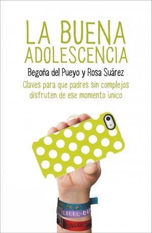 La buena adolescencia | 9788425350313 | Begoña del Pueyo Rosa Suárez | Librería Castillón - Comprar libros online Aragón, Barbastro