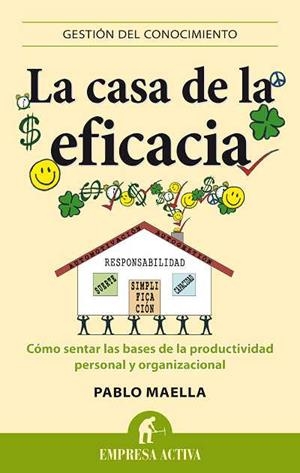 La casa de la eficacia | 9788496627680 | Maella Cerrillo, Pablo | Librería Castillón - Comprar libros online Aragón, Barbastro