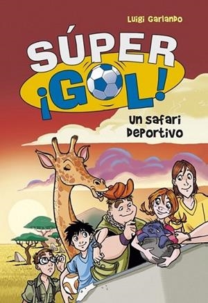 Supergol 3. Un safari deportivo | 9788415580638 | GARLANDO, LUIGI | Librería Castillón - Comprar libros online Aragón, Barbastro