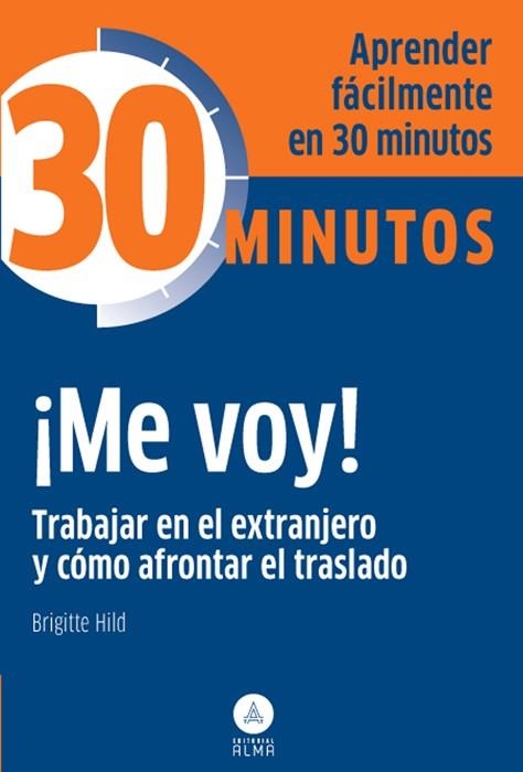 ¡Me voy! Trabajar extranjero y afrontar traslado | 9788415618072 | Hild, Brigitte | Librería Castillón - Comprar libros online Aragón, Barbastro