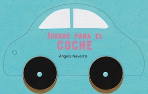 Juegos para el coche | 9788448835422 | NAVARRO, ANGELS | Librería Castillón - Comprar libros online Aragón, Barbastro