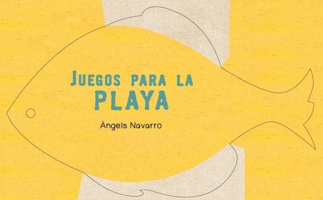 Juegos para la playa | 9788448835439 | NAVARRO, ANGELS | Librería Castillón - Comprar libros online Aragón, Barbastro