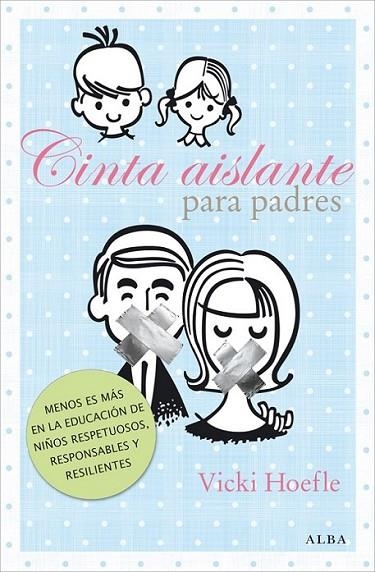 Cinta aislante para padres | 9788484288589 | Hoefle, Vicki | Librería Castillón - Comprar libros online Aragón, Barbastro