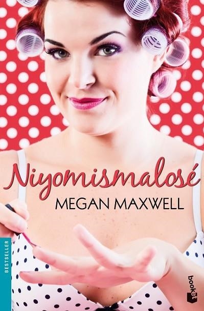 Niyomismalosé | 9788408113669 | Maxwell, Megan | Librería Castillón - Comprar libros online Aragón, Barbastro