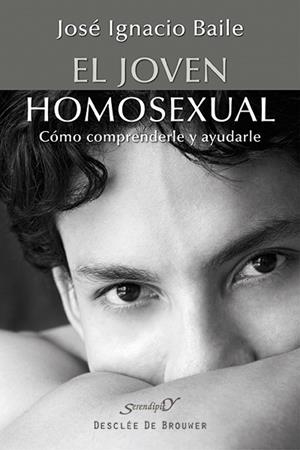 El joven homosexual | 9788433026446 | Baile Ayensa, José Ignacio | Librería Castillón - Comprar libros online Aragón, Barbastro