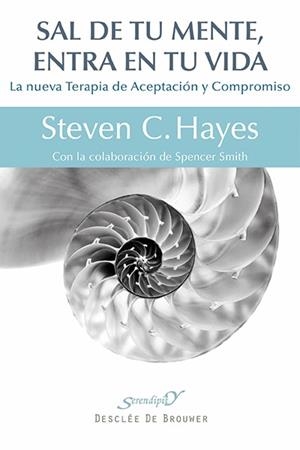 Sal de tu mente, entra en tu vida | 9788433026439 | Hayes, Steven C. | Librería Castillón - Comprar libros online Aragón, Barbastro