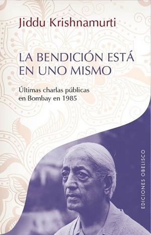 La bendición está en uno mismo | 9788497779531 | KRISHNAMURTI, JEDDU | Librería Castillón - Comprar libros online Aragón, Barbastro