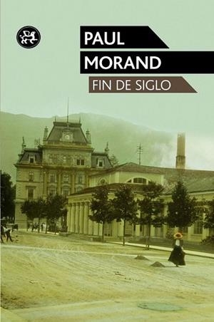 Fin de siglo | 9788415325284 | Morand, Paul | Librería Castillón - Comprar libros online Aragón, Barbastro