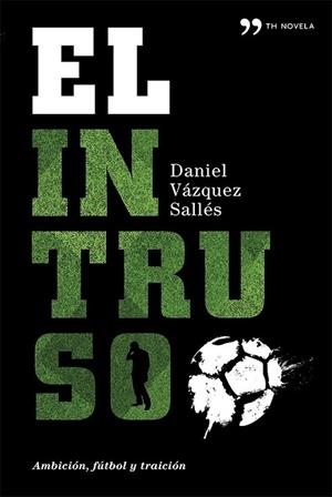 El intruso | 9788499982809 | Vázquez, Daniel | Librería Castillón - Comprar libros online Aragón, Barbastro