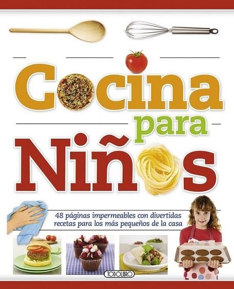 Cocina para niños | 9788490370254 | Todolibro, Equipo | Librería Castillón - Comprar libros online Aragón, Barbastro