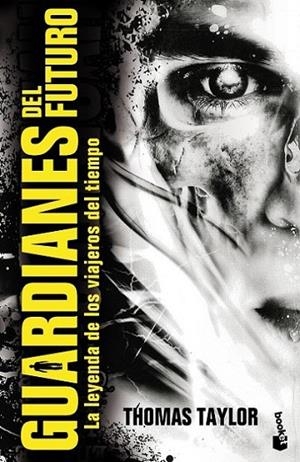 Guardianes del futuro | 9788408114628 | Taylor, Thomas | Librería Castillón - Comprar libros online Aragón, Barbastro