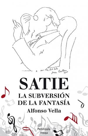 Satie. La subersión de la fantasía | 9788499422480 | Vella, Alfonso | Librería Castillón - Comprar libros online Aragón, Barbastro