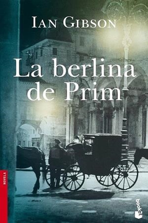 La berlina de Prim | 9788408114567 | Gibson, Ian | Librería Castillón - Comprar libros online Aragón, Barbastro