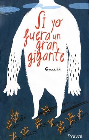 Si yo fuera un gran gigante | 9788493998493 | Guridi, Raúl | Librería Castillón - Comprar libros online Aragón, Barbastro