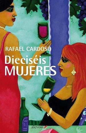 Dieciséis mujeres | 9788415608202 | Cardoso, Rafael | Librería Castillón - Comprar libros online Aragón, Barbastro