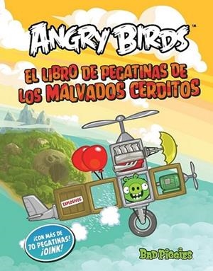 ANGRY BIRDS. Los malvados cerditos voladores. Libro de pegatinas | 9788437280837 | Varios autores | Librería Castillón - Comprar libros online Aragón, Barbastro