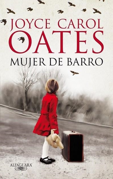Mujer de barro | 9788420414577 | Joyce Carol Oates | Librería Castillón - Comprar libros online Aragón, Barbastro