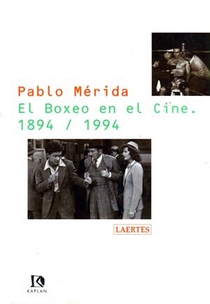El boxeo en el cine. 1894-1994 | 9788475842882 | Mérida de San Román, Pablo | Librería Castillón - Comprar libros online Aragón, Barbastro