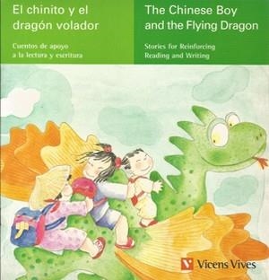 El Chinito Y El Dragon Volador / The chinese boy and the flying dragon | 9788431673468 | Fernandez Buñuel, Ana; Rodriguez Jordana, Mari Carmen | Librería Castillón - Comprar libros online Aragón, Barbastro